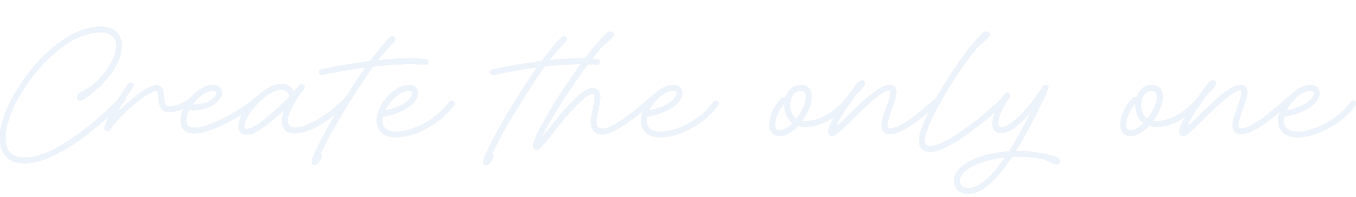 create the only one